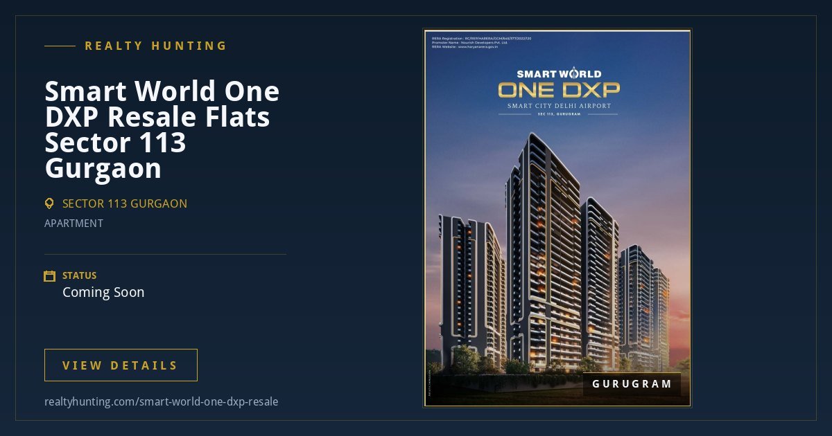 Smart World One DXP Resale Flats Sector 113 Gurgaon